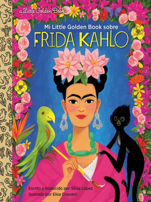 Title details for Mi Little Golden Book sobre Frida Kahlo (My Little Golden Book About Frida Kahlo Spanish Edition) by Silvia López - Wait list